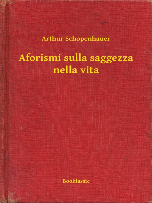 Title details for Aforismi sulla saggezza nella vita by Arthur Schopenhauer - Available